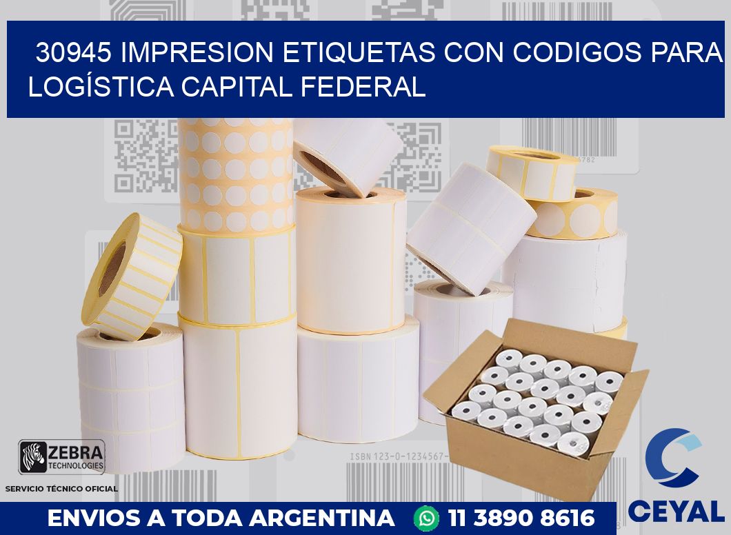 30945 IMPRESION ETIQUETAS CON CODIGOS PARA LOGÍSTICA CAPITAL FEDERAL