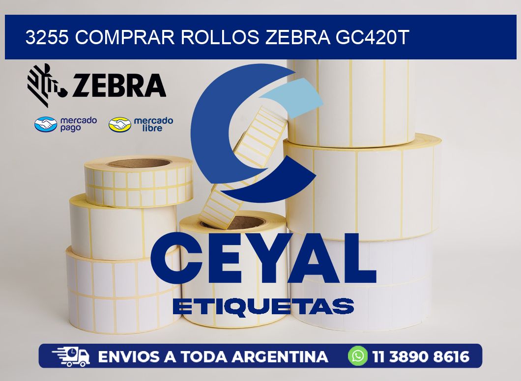 3255 COMPRAR ROLLOS ZEBRA GC420T