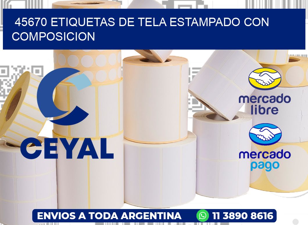 45670 ETIQUETAS DE TELA ESTAMPADO CON COMPOSICION