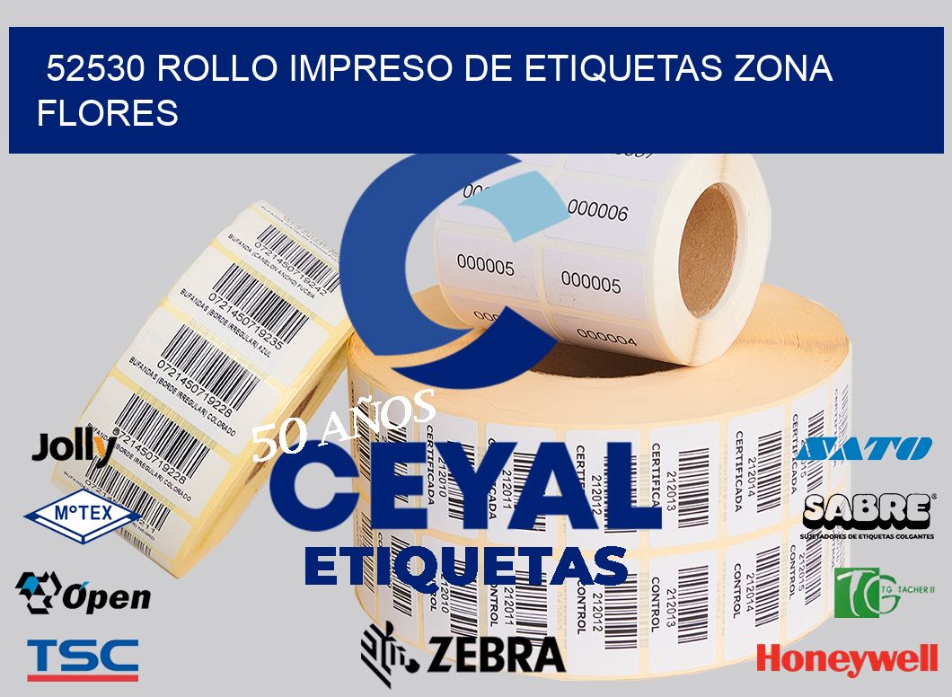 52530 ROLLO IMPRESO DE ETIQUETAS ZONA FLORES
