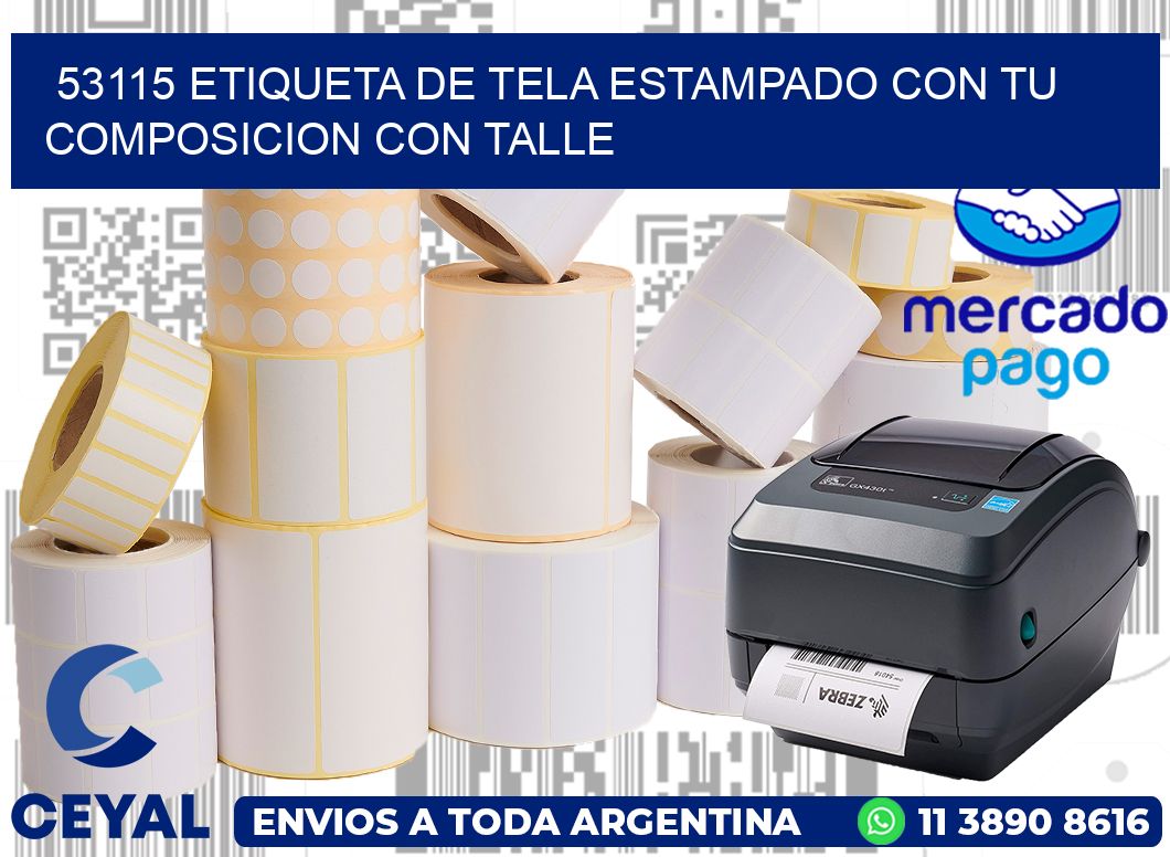 53115 ETIQUETA DE TELA ESTAMPADO CON TU COMPOSICION CON TALLE