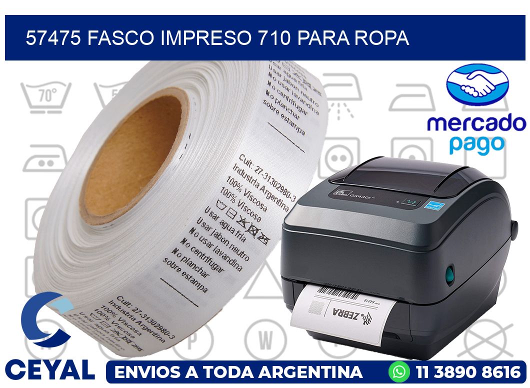 57475 FASCO IMPRESO 710 PARA ROPA