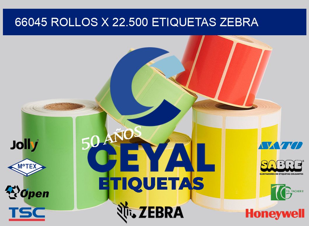 66045 Rollos x 22.500 etiquetas zebra