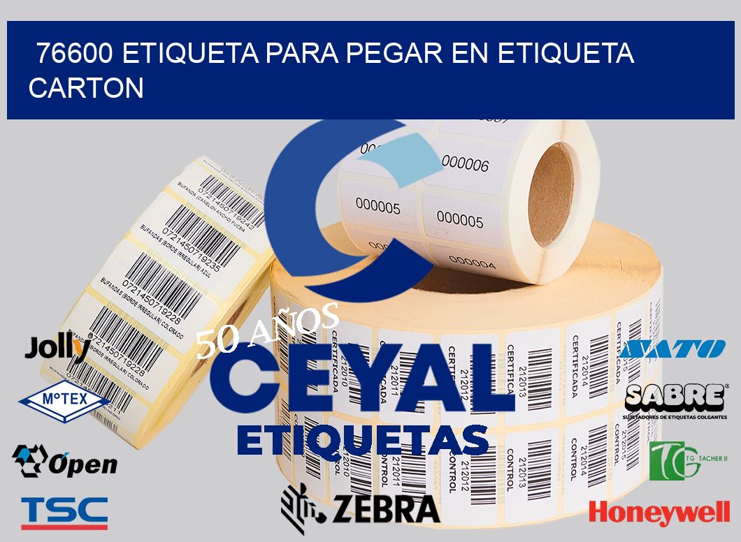 76600 ETIQUETA PARA PEGAR EN ETIQUETA CARTON