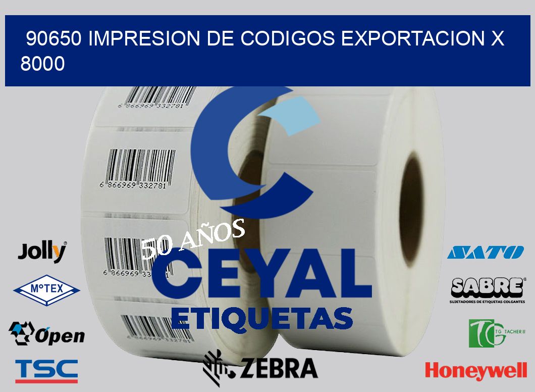 90650 impresion de codigos exportacion x 8000