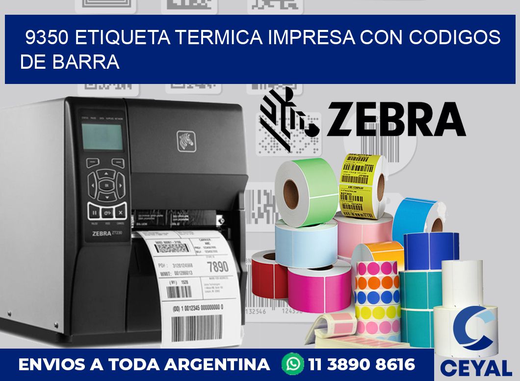 9350 ETIQUETA TERMICA IMPRESA CON CODIGOS DE BARRA