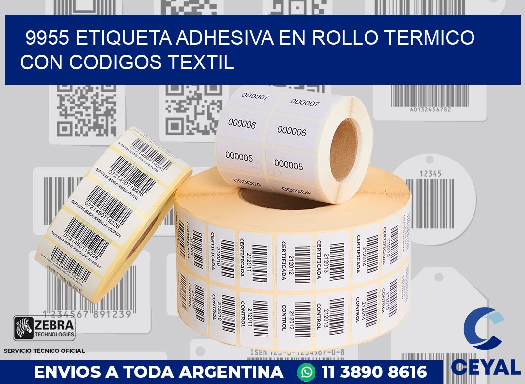 9955 ETIQUETA ADHESIVA EN ROLLO TERMICO CON CODIGOS TEXTIL