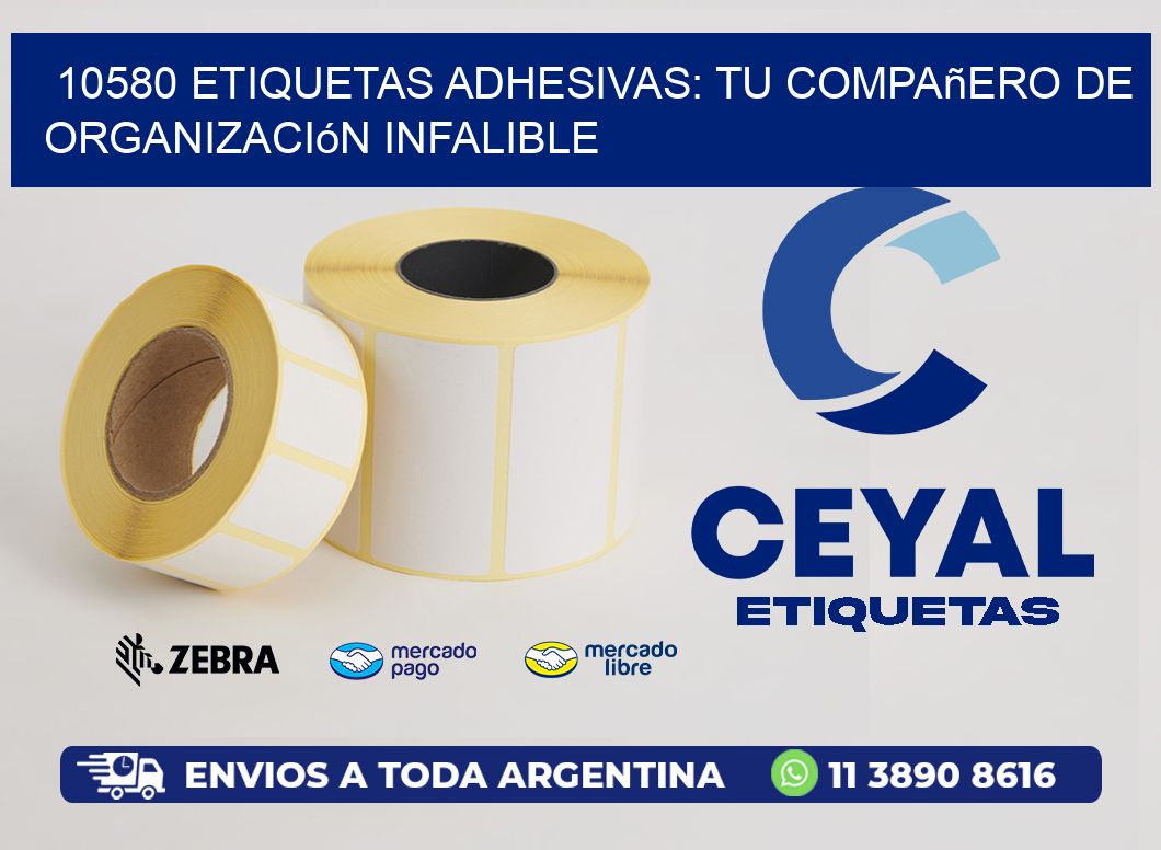 10580 Etiquetas Adhesivas: Tu Compañero de Organización Infalible