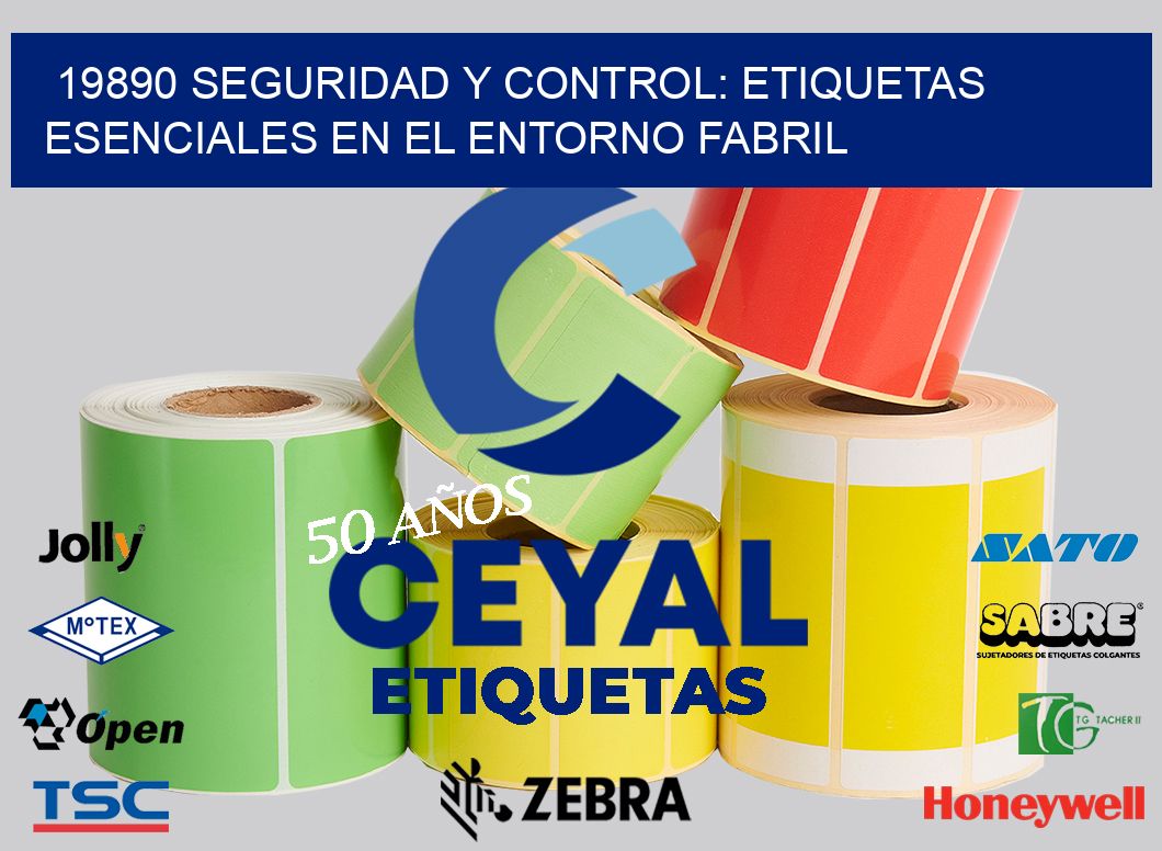 19890 Seguridad y Control: Etiquetas Esenciales en el Entorno Fabril