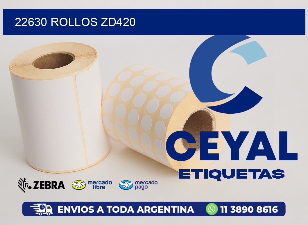 22630 ROLLOS ZD420
