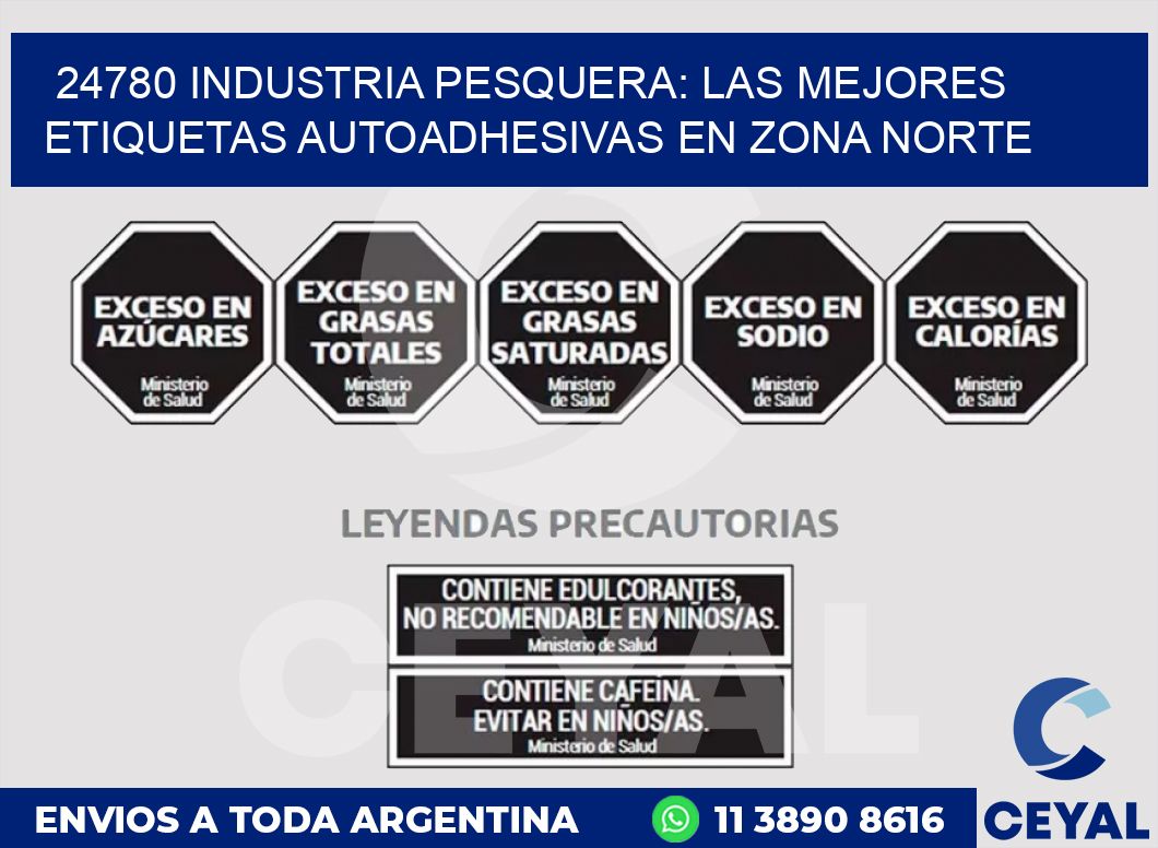 24780 INDUSTRIA PESQUERA: LAS MEJORES ETIQUETAS AUTOADHESIVAS EN ZONA NORTE