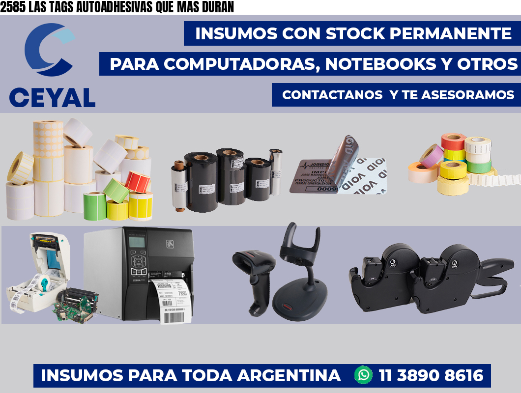 2585 LAS TAGS AUTOADHESIVAS QUE MAS DURAN