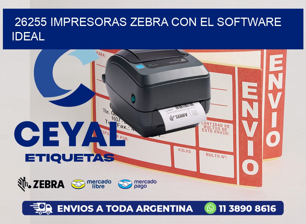 26255 Impresoras Zebra con el Software Ideal