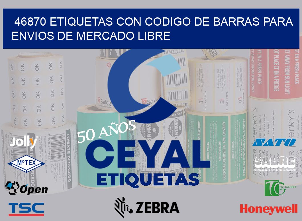 46870 ETIQUETAS CON CODIGO DE BARRAS PARA ENVIOS DE MERCADO LIBRE