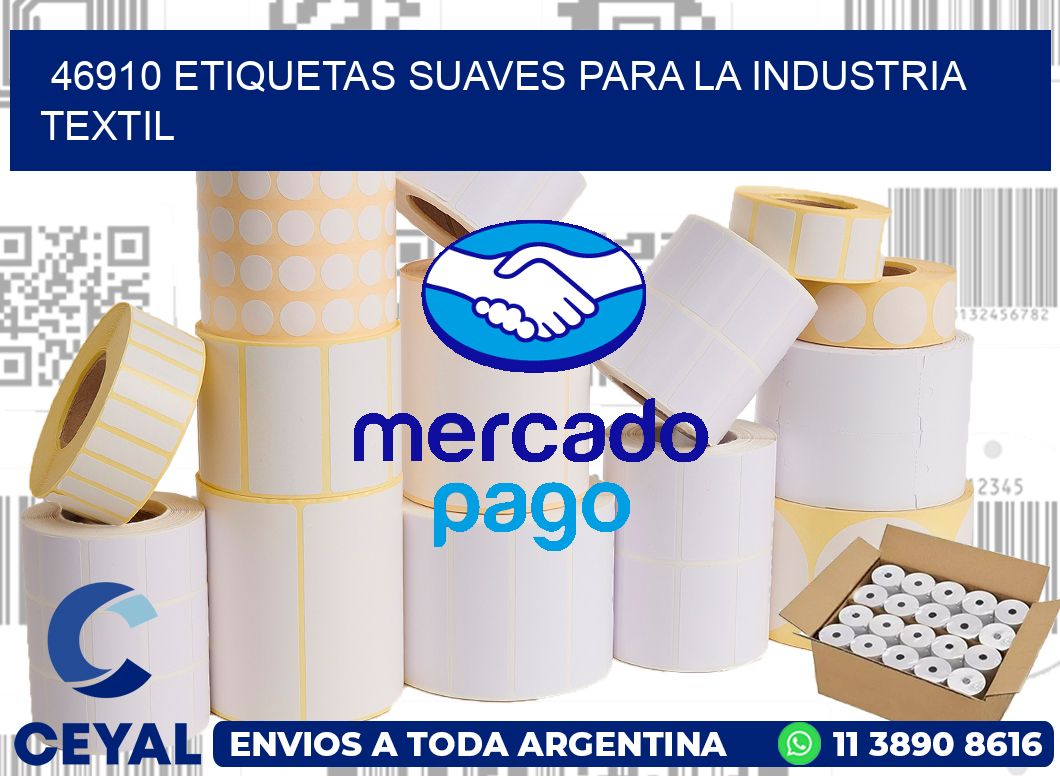 46910 ETIQUETAS SUAVES PARA LA INDUSTRIA TEXTIL