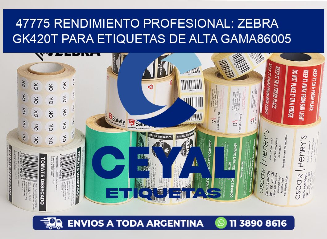47775 Rendimiento Profesional: Zebra GK420T para Etiquetas de Alta Gama86005