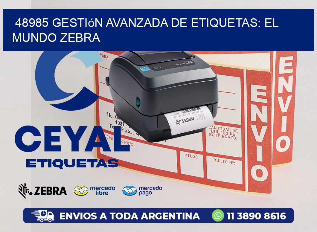 48985 Gestión Avanzada de Etiquetas: El Mundo Zebra