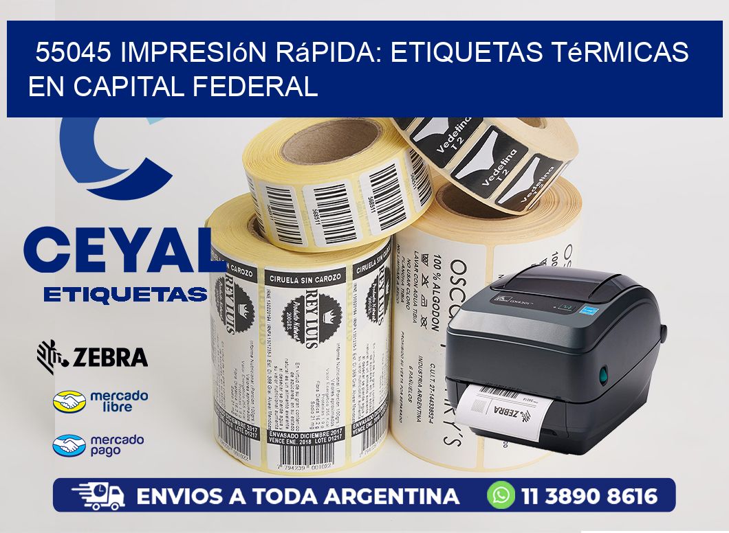 55045 Impresión Rápida: Etiquetas Térmicas en Capital Federal
