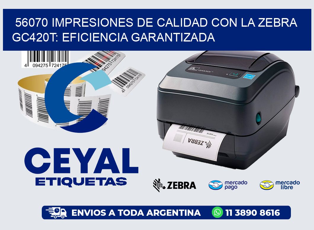56070 Impresiones de Calidad con la Zebra GC420T: Eficiencia Garantizada