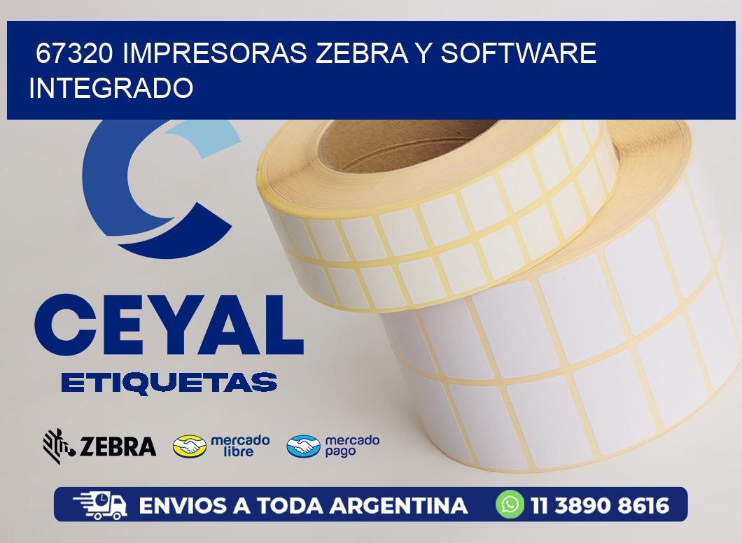 67320 Impresoras Zebra y Software Integrado