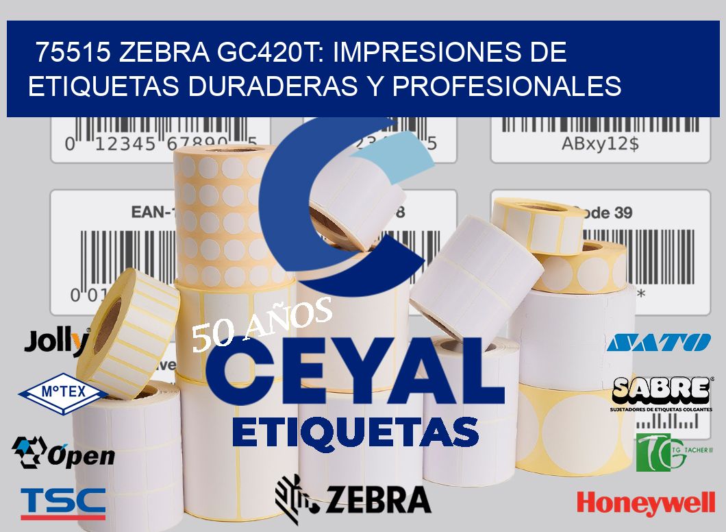 75515 Zebra GC420T: Impresiones de Etiquetas Duraderas y Profesionales