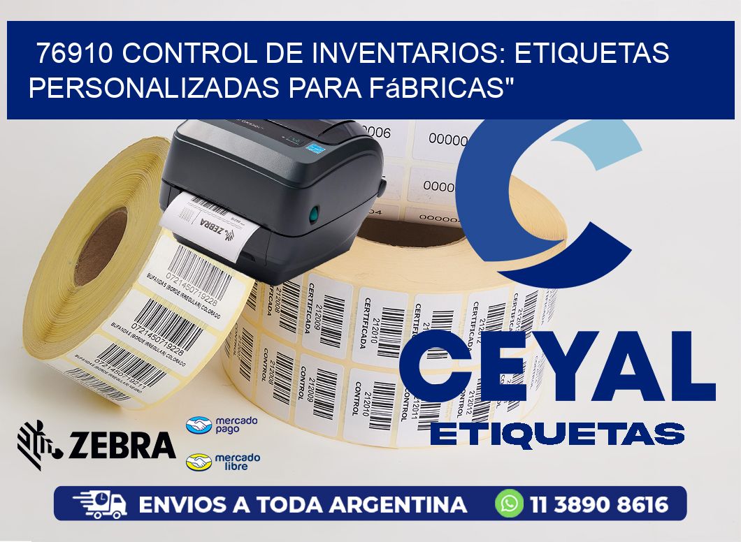 76910 Control de Inventarios: Etiquetas Personalizadas para Fábricas