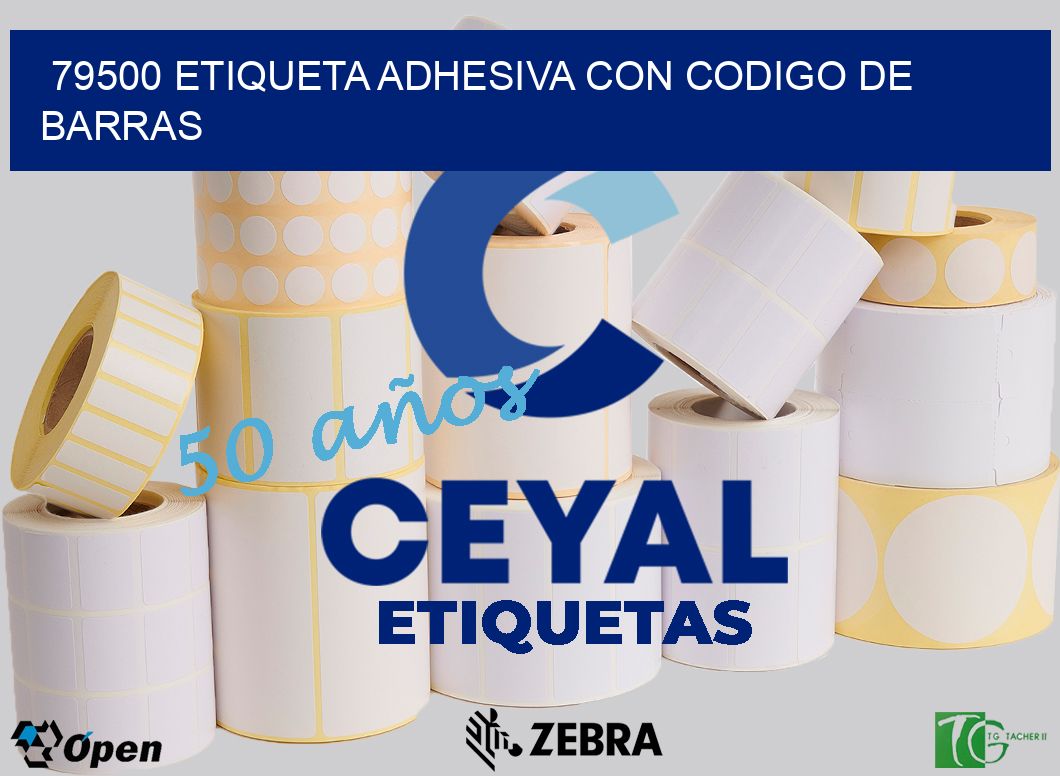 79500 ETIQUETA ADHESIVA CON CODIGO DE BARRAS