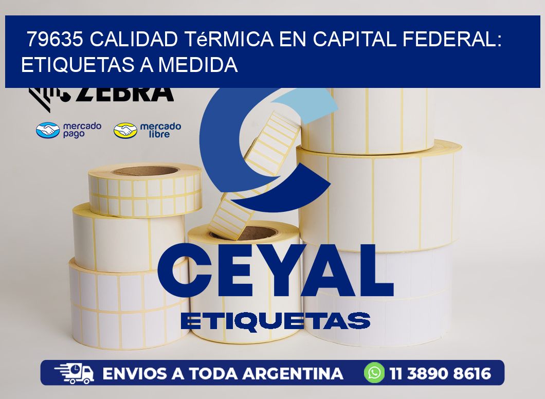 79635 Calidad Térmica en Capital Federal: Etiquetas a Medida
