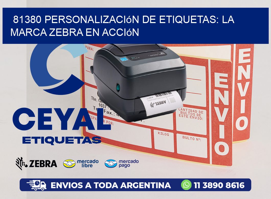 81380 Personalización de Etiquetas: La Marca Zebra en Acción