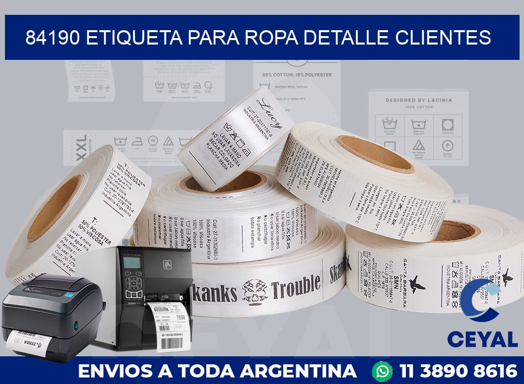 84190 ETIQUETA PARA ROPA DETALLE CLIENTES