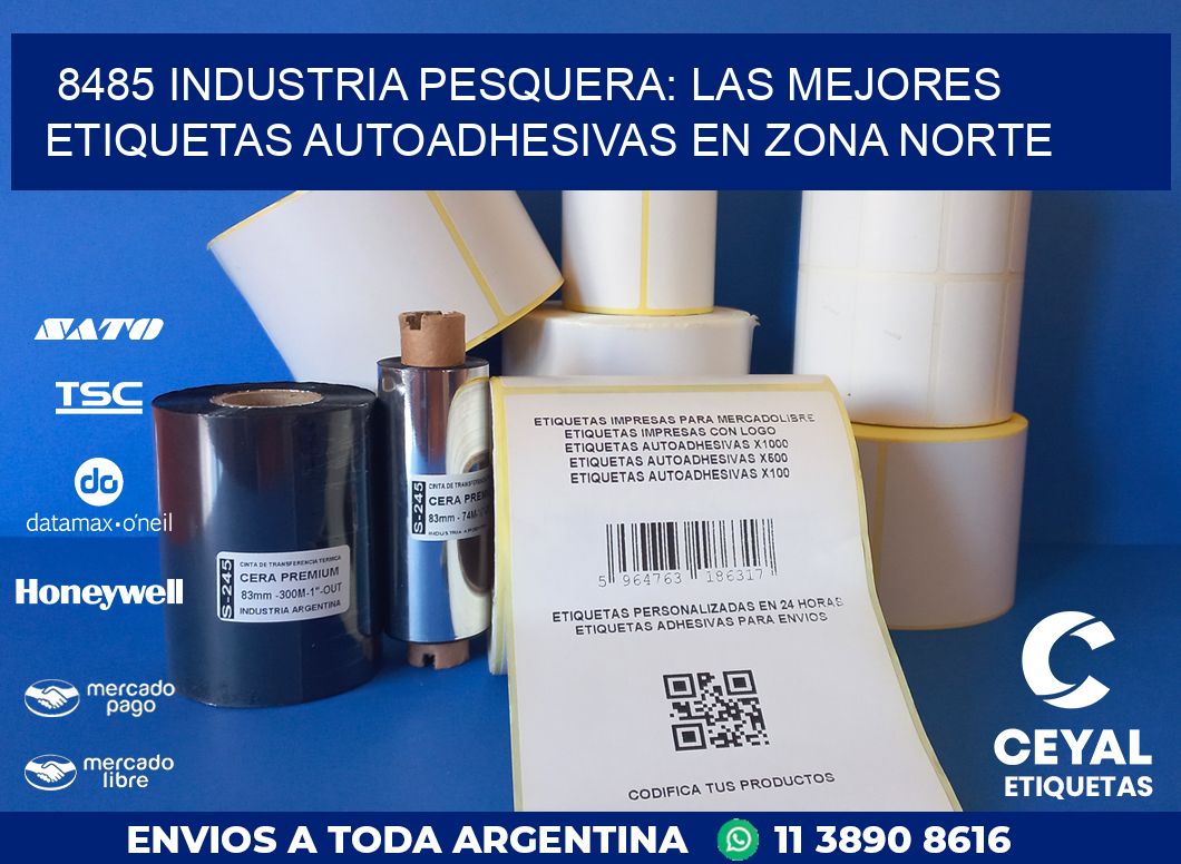 8485 INDUSTRIA PESQUERA: LAS MEJORES ETIQUETAS AUTOADHESIVAS EN ZONA NORTE
