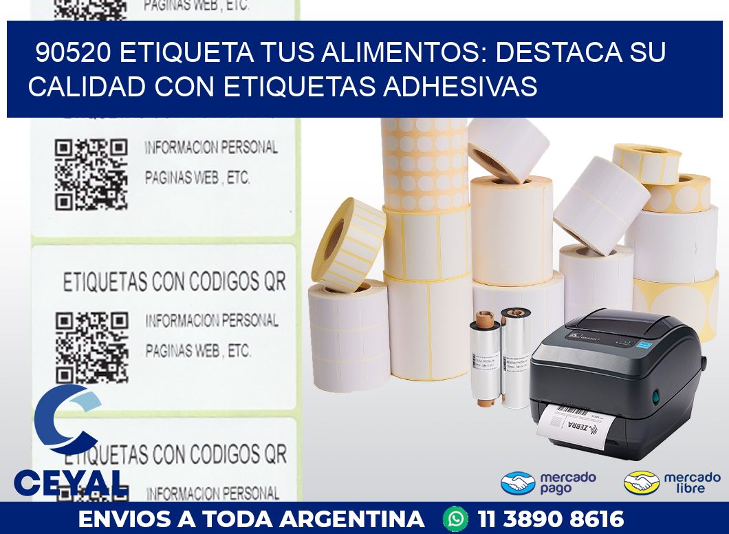 90520 ETIQUETA TUS ALIMENTOS: DESTACA SU CALIDAD CON ETIQUETAS ADHESIVAS