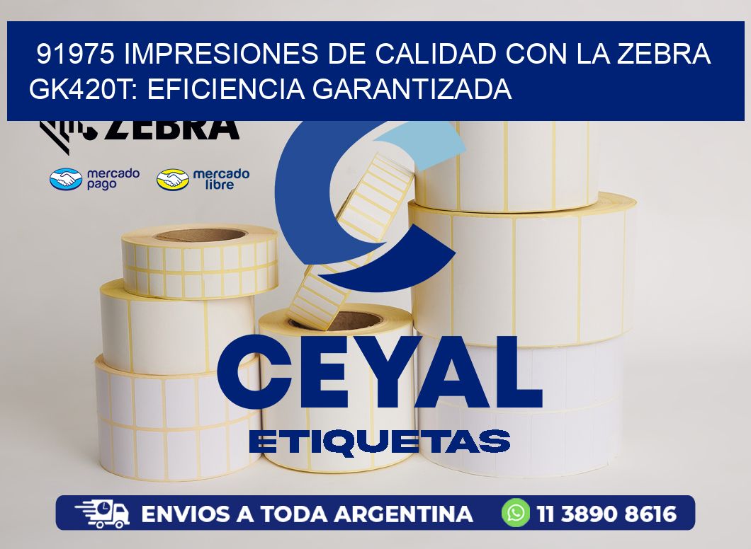 91975 Impresiones de Calidad con la Zebra GK420T: Eficiencia Garantizada