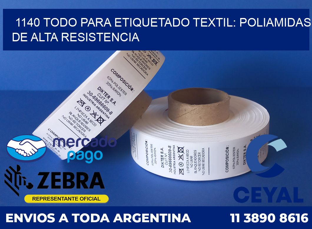 1140 TODO PARA ETIQUETADO TEXTIL: POLIAMIDAS DE ALTA RESISTENCIA