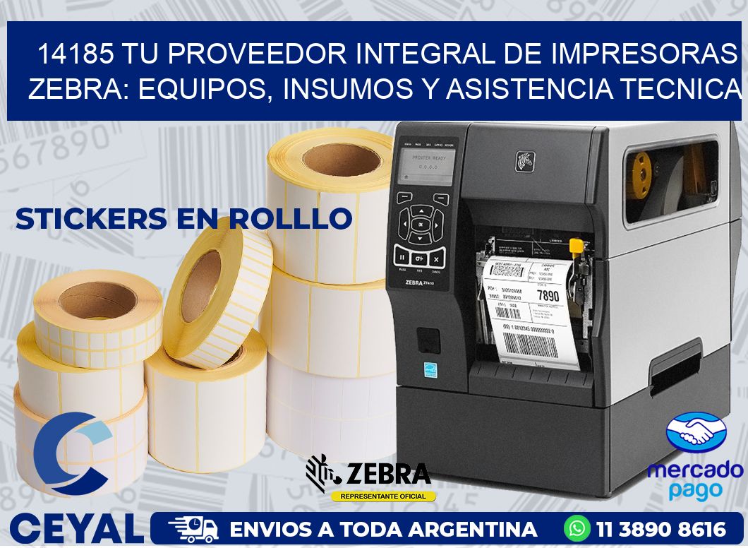 14185 TU PROVEEDOR INTEGRAL DE IMPRESORAS ZEBRA: EQUIPOS, INSUMOS Y ASISTENCIA TECNICA