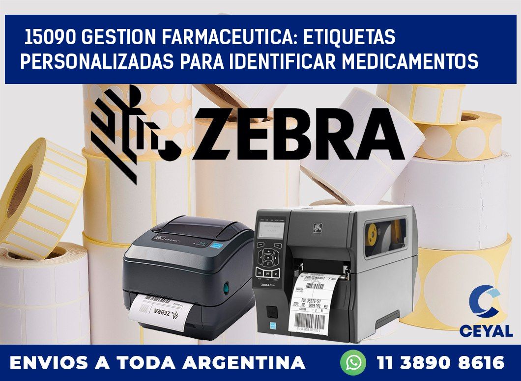 15090 GESTION FARMACEUTICA: ETIQUETAS PERSONALIZADAS PARA IDENTIFICAR MEDICAMENTOS