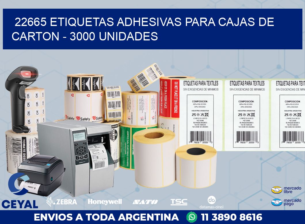 22665 ETIQUETAS ADHESIVAS PARA CAJAS DE CARTON - 3000 UNIDADES