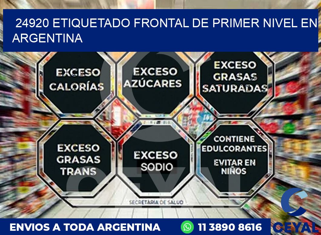 24920 ETIQUETADO FRONTAL DE PRIMER NIVEL EN ARGENTINA