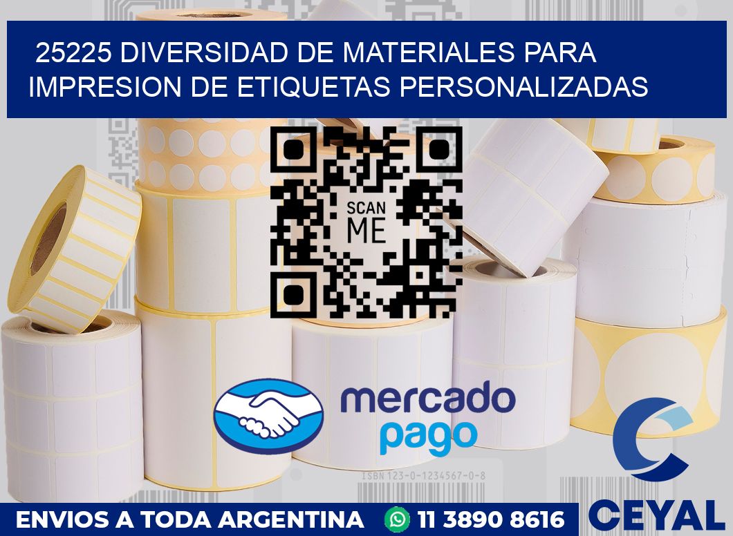 25225 DIVERSIDAD DE MATERIALES PARA IMPRESION DE ETIQUETAS PERSONALIZADAS