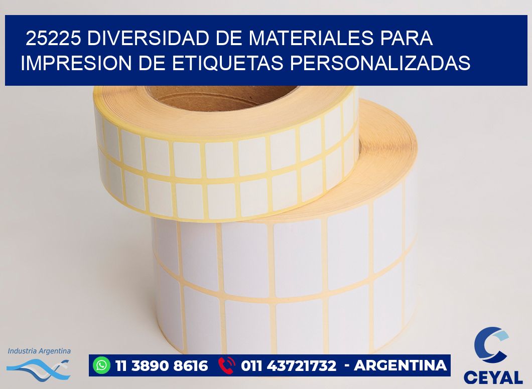 25225 DIVERSIDAD DE MATERIALES PARA IMPRESION DE ETIQUETAS PERSONALIZADAS