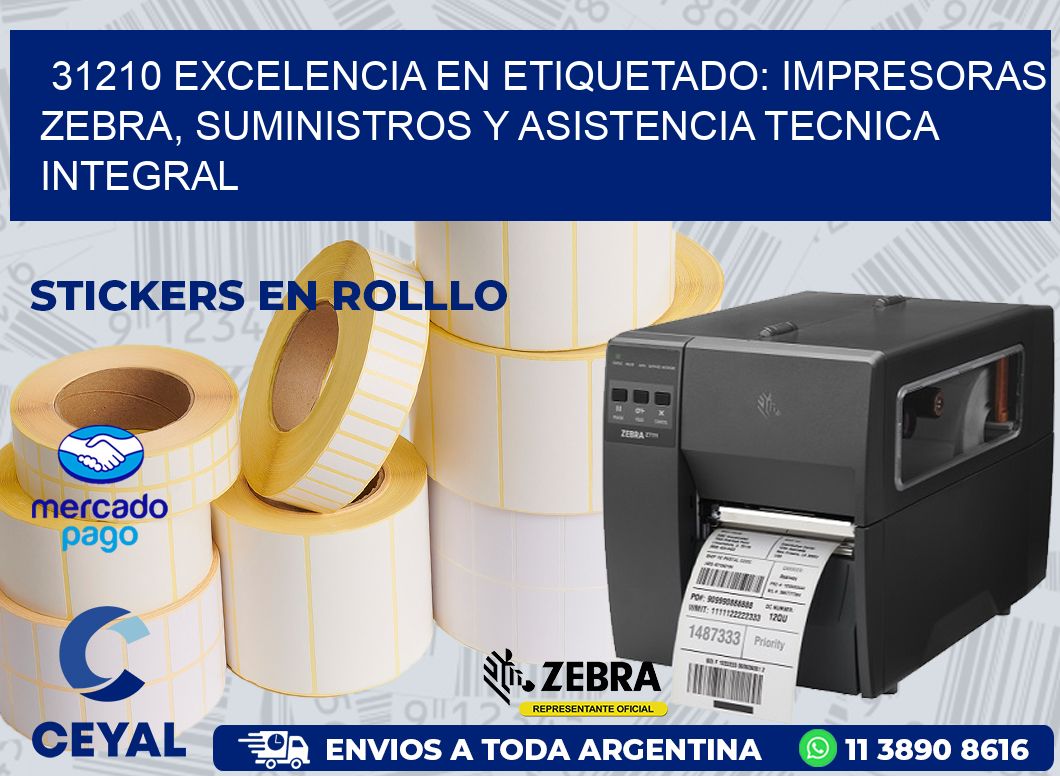 31210 EXCELENCIA EN ETIQUETADO: IMPRESORAS ZEBRA, SUMINISTROS Y ASISTENCIA TECNICA INTEGRAL