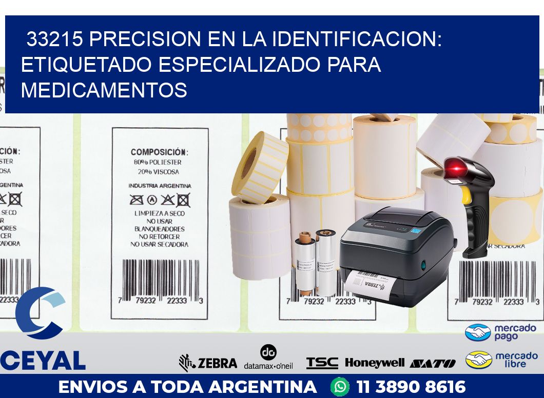 33215 PRECISION EN LA IDENTIFICACION: ETIQUETADO ESPECIALIZADO PARA MEDICAMENTOS