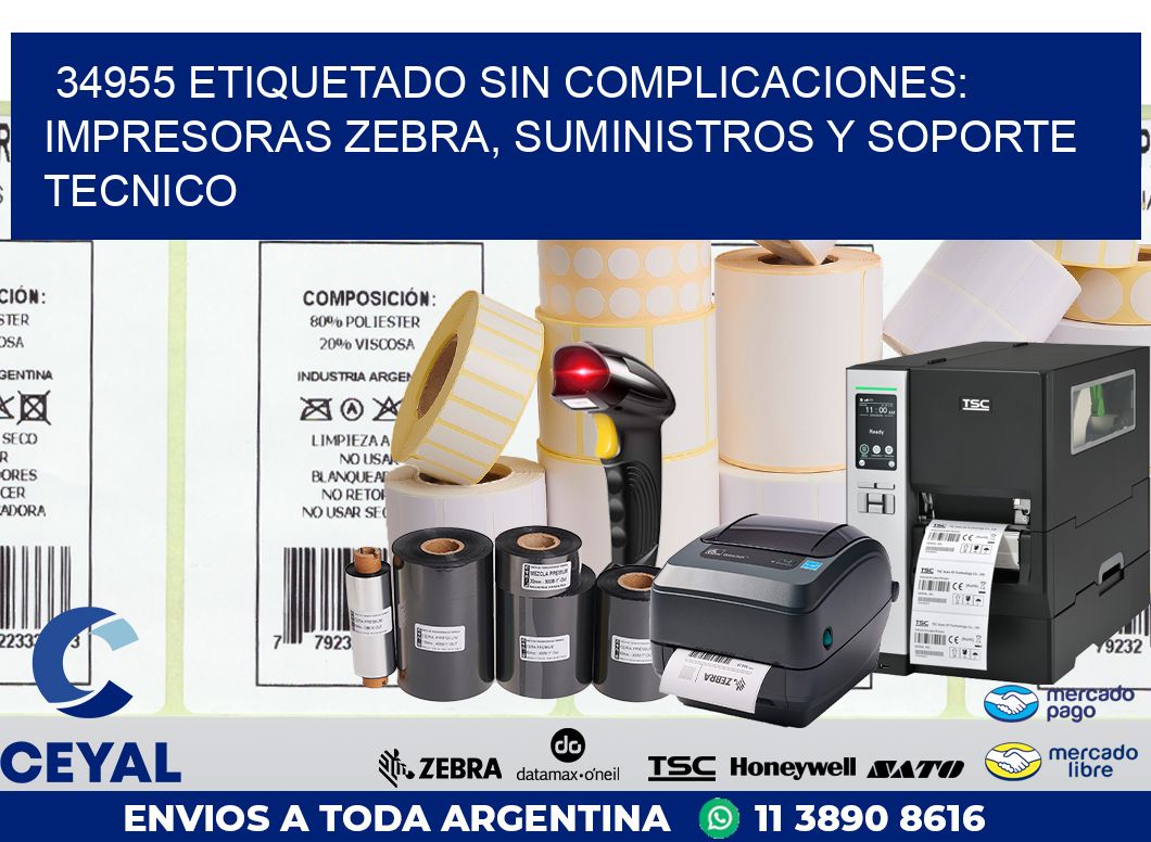 34955 ETIQUETADO SIN COMPLICACIONES: IMPRESORAS ZEBRA, SUMINISTROS Y SOPORTE TECNICO