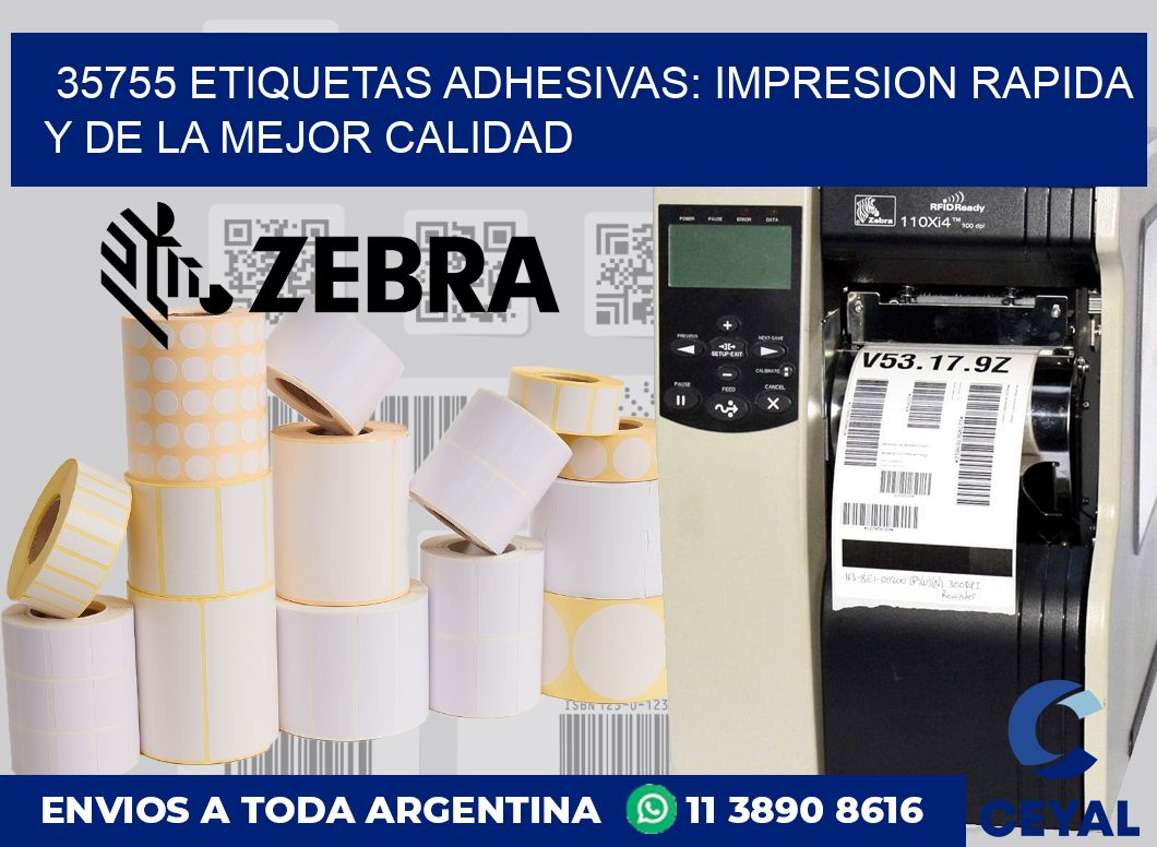 35755 ETIQUETAS ADHESIVAS: IMPRESION RAPIDA Y DE LA MEJOR CALIDAD