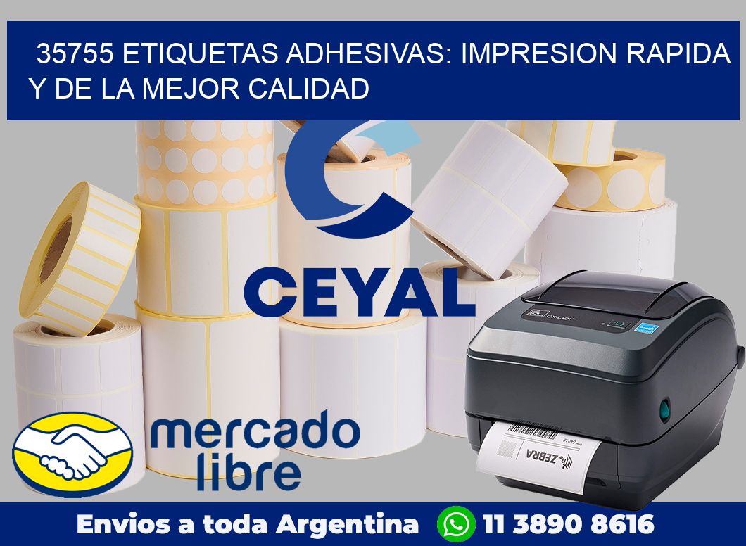 35755 ETIQUETAS ADHESIVAS: IMPRESION RAPIDA Y DE LA MEJOR CALIDAD