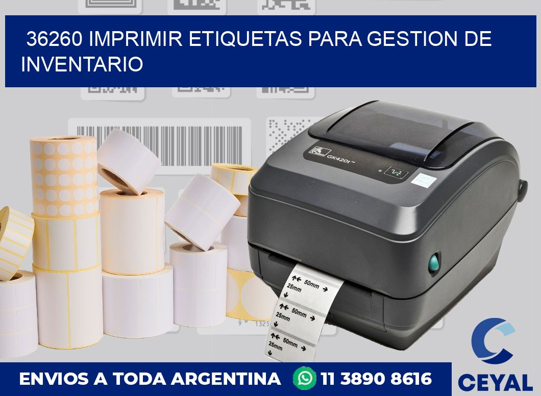 36260 IMPRIMIR ETIQUETAS PARA GESTION DE INVENTARIO