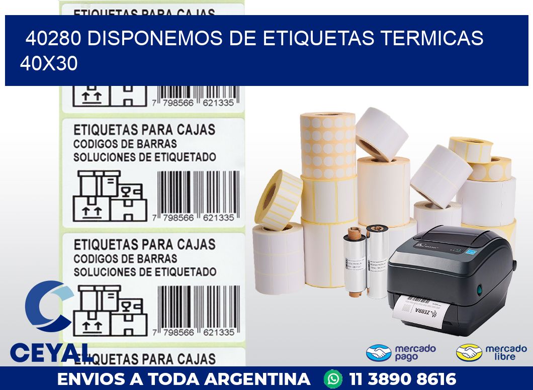 40280 DISPONEMOS DE ETIQUETAS TERMICAS 40X30