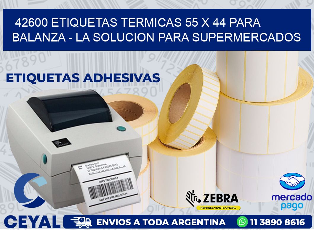 42600 ETIQUETAS TERMICAS 55 X 44 PARA BALANZA - LA SOLUCION PARA SUPERMERCADOS