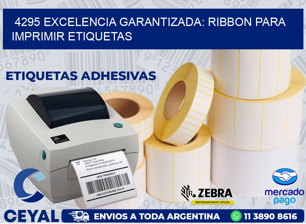 4295 EXCELENCIA GARANTIZADA: RIBBON PARA IMPRIMIR ETIQUETAS