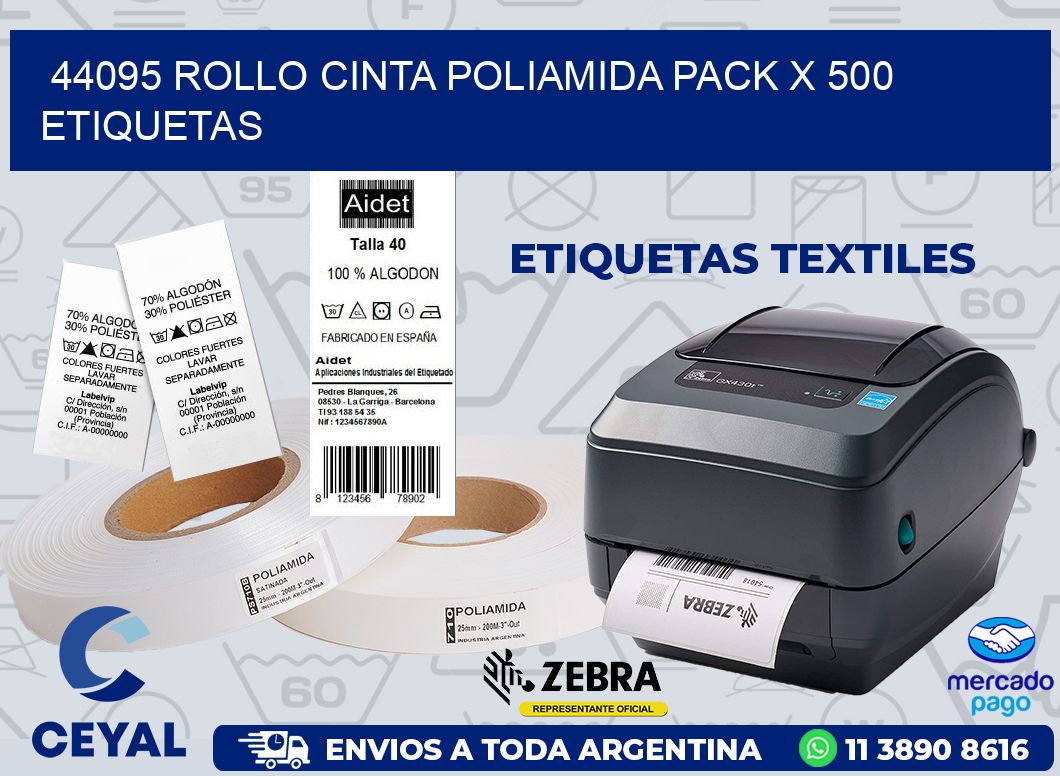 44095 ROLLO CINTA POLIAMIDA PACK X 500 ETIQUETAS